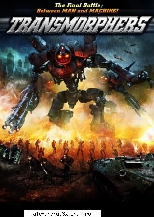 Transmorphers (2007) - cosminv2005 - Movies
